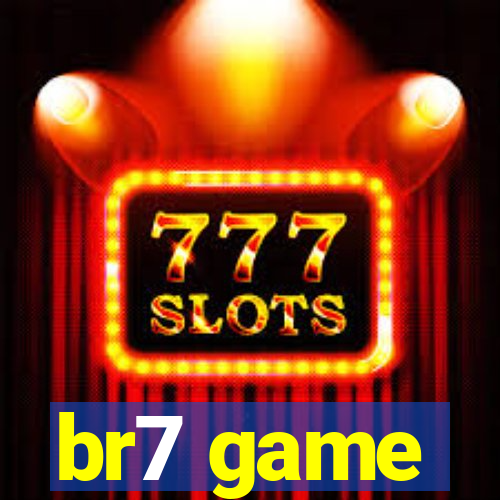 br7 game